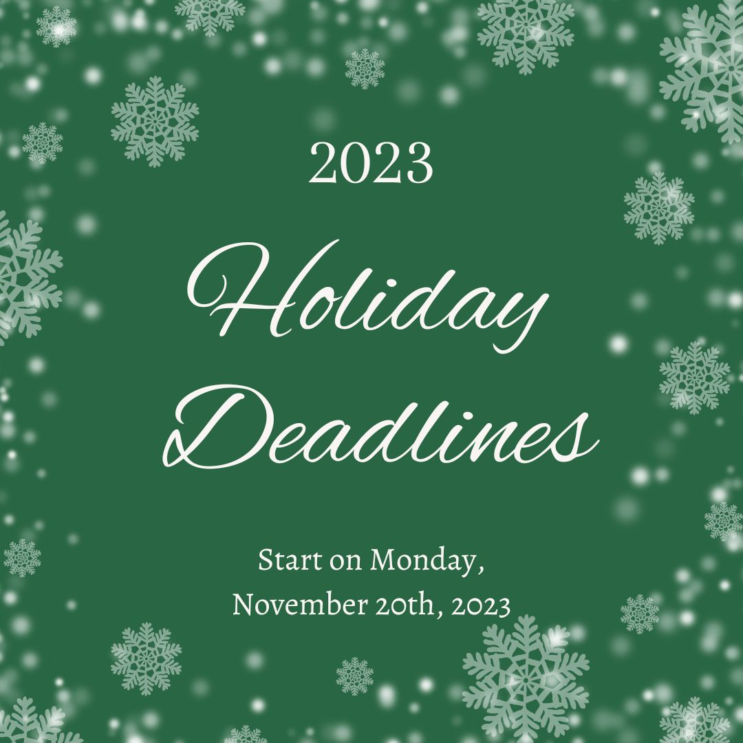 2023 Holiday Deadlines